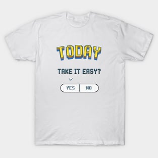 Take It Easy T-Shirt